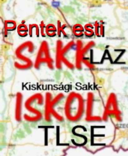 Pntek-esti Sakklz, Kiskunsgi Rgis Sakkiskola